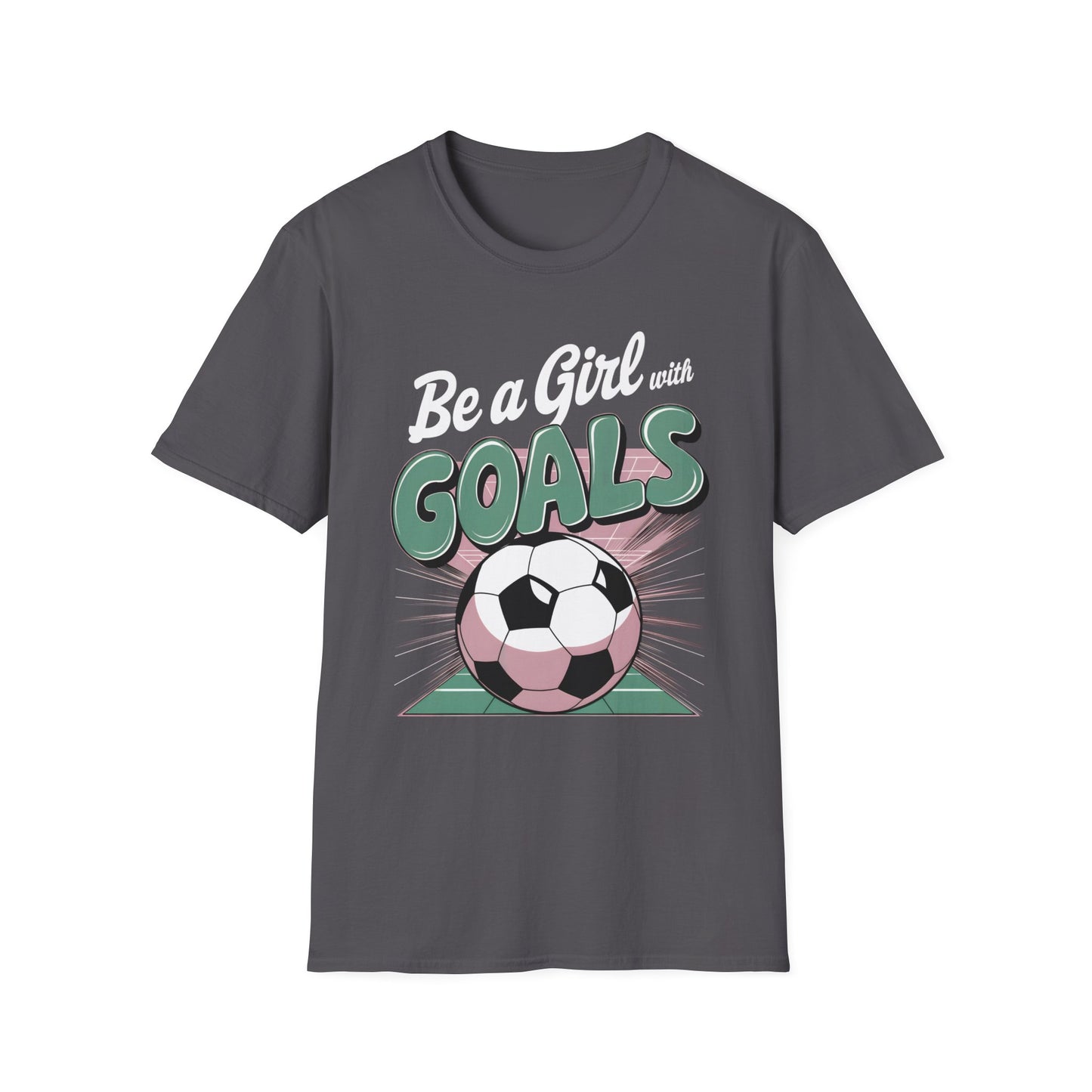 Be A Girl With Goals T-Shirt