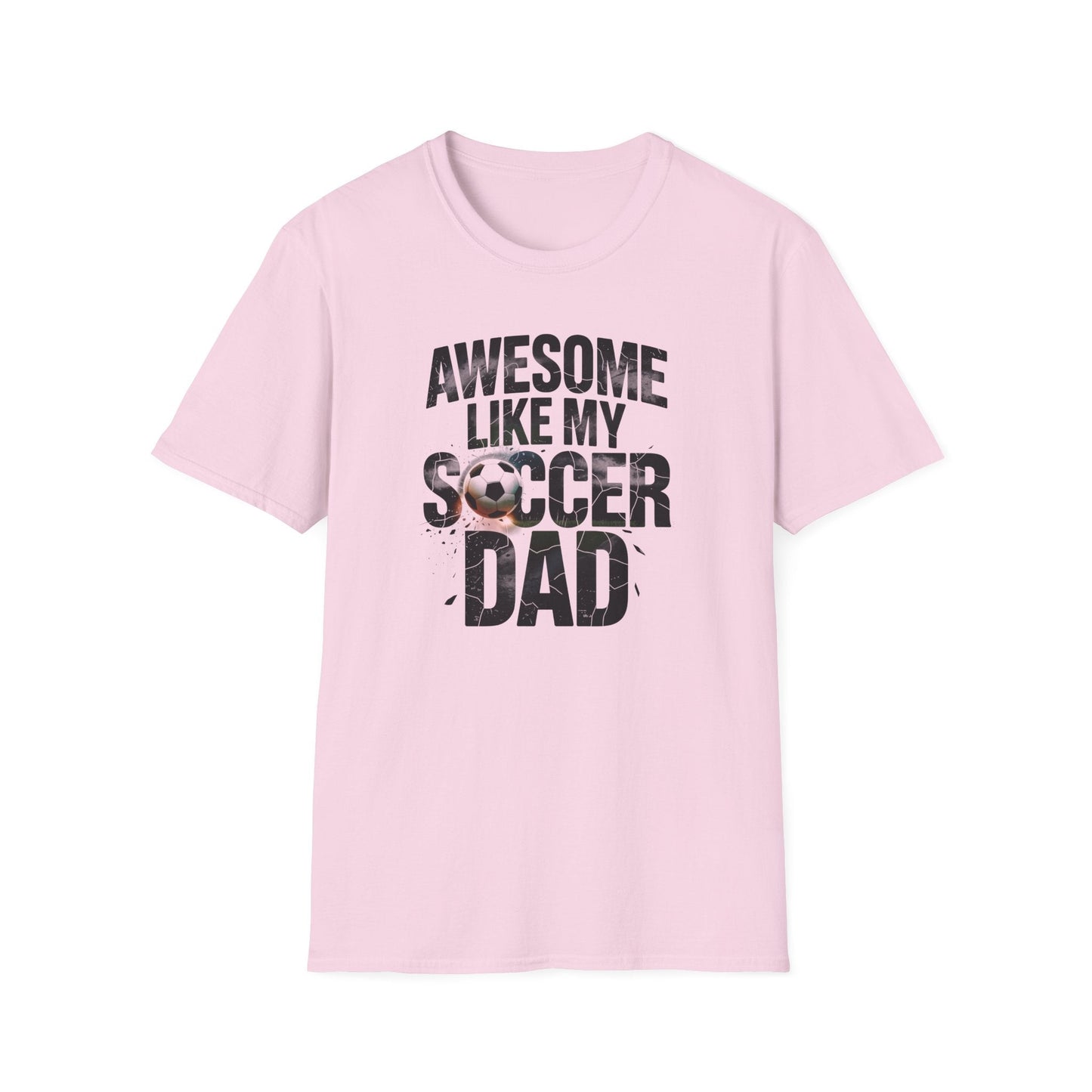 Awesome Like My Soccer Dad T-Shirt