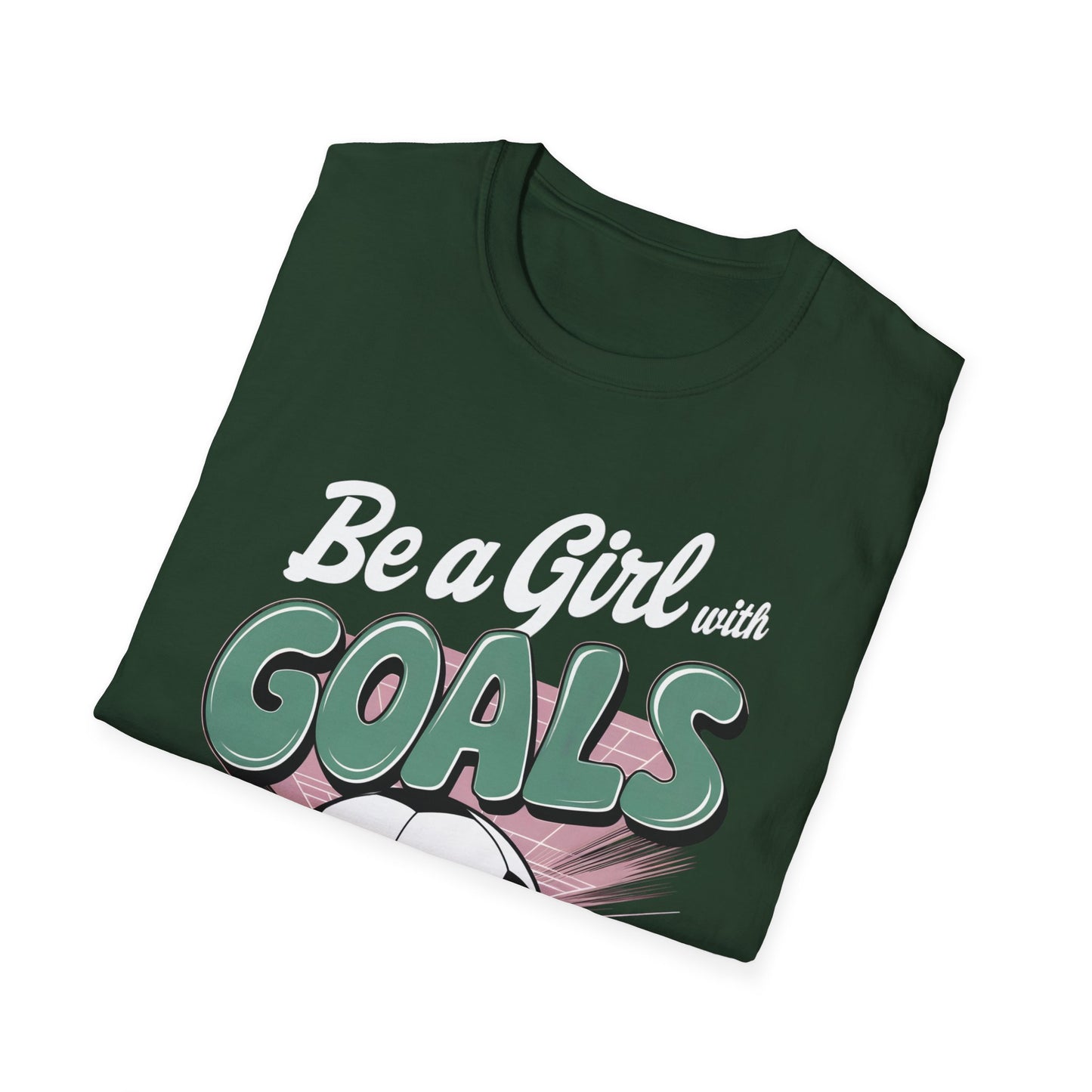Be A Girl With Goals T-Shirt