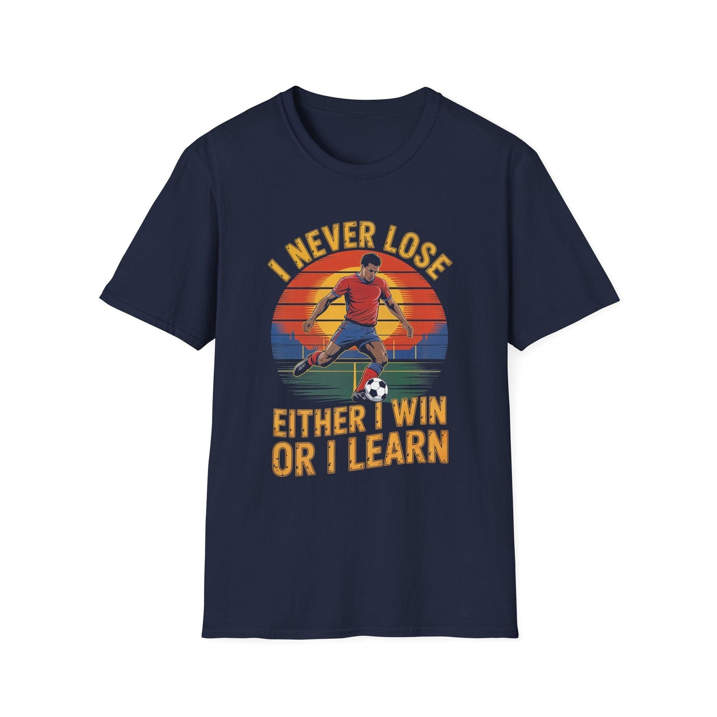I Never Lose Either I Win Or I Learn T-Shirt