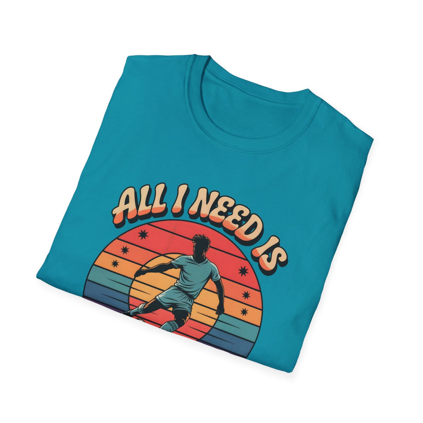 All I Need Is Goals and Glory T-Shirt