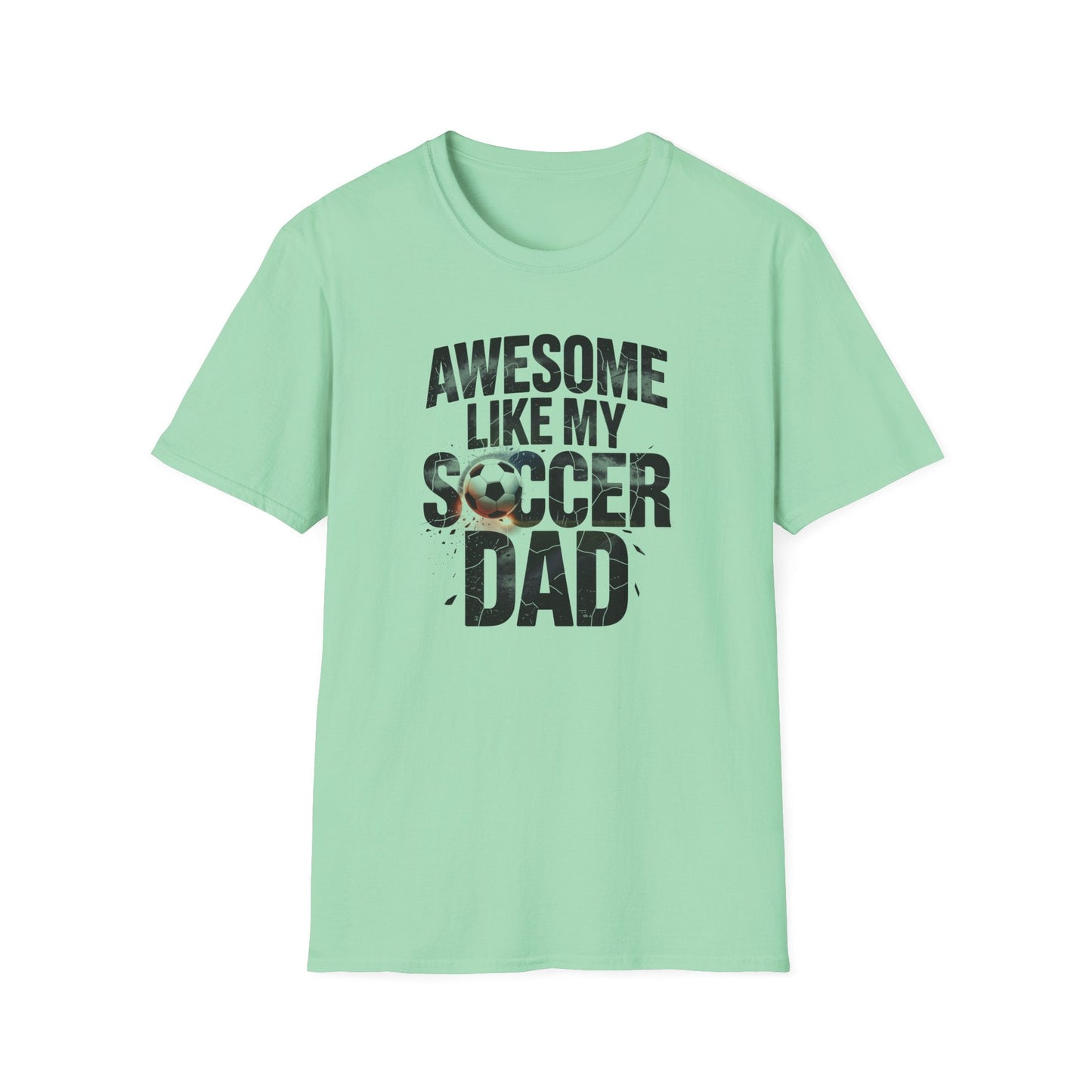 Awesome Like My Soccer Dad T-Shirt