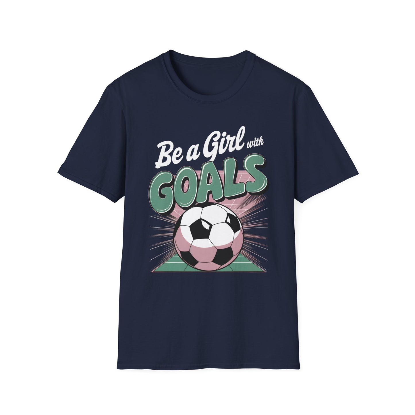 Be A Girl With Goals T-Shirt