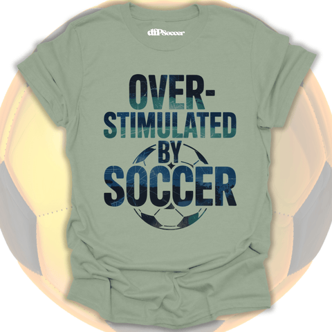 Overstimulated By Soccer T-Shirt