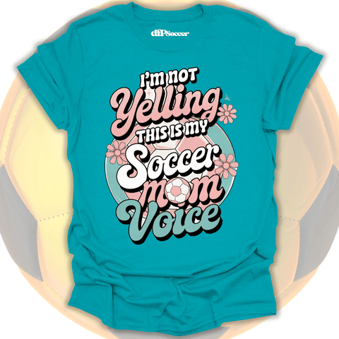 Soccer Mom Voice T-Shirt