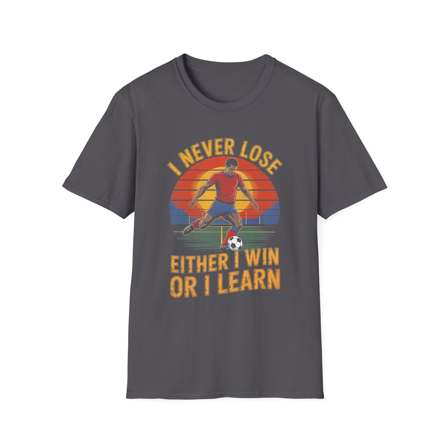 I Never Lose Either I Win Or I Learn T-Shirt