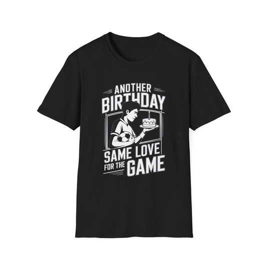 Another Birthday Same Love for the Game T-Shirt