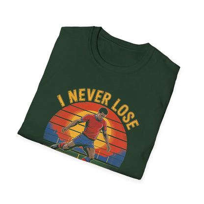 I Never Lose Either I Win Or I Learn T-Shirt