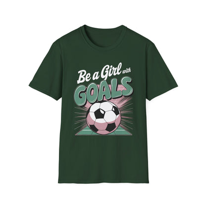 Be A Girl With Goals T-Shirt