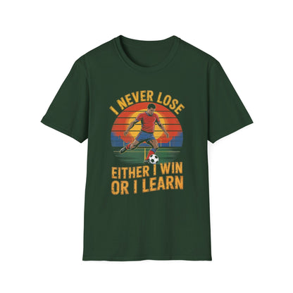 I Never Lose Either I Win Or I Learn T-Shirt