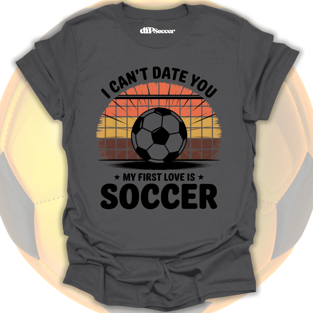 Soccer First Love T-Shirt