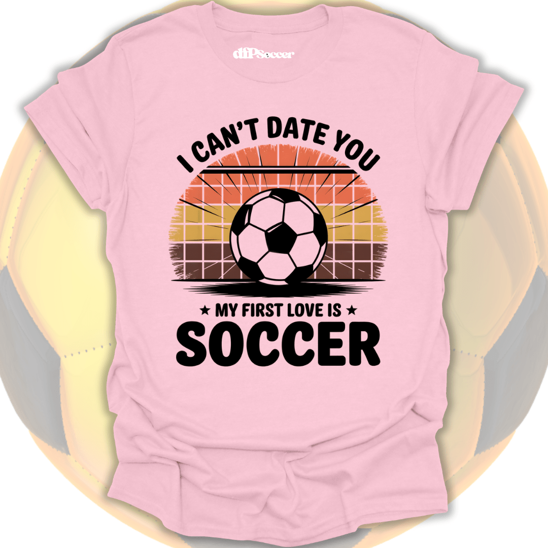 Soccer First Love T-Shirt