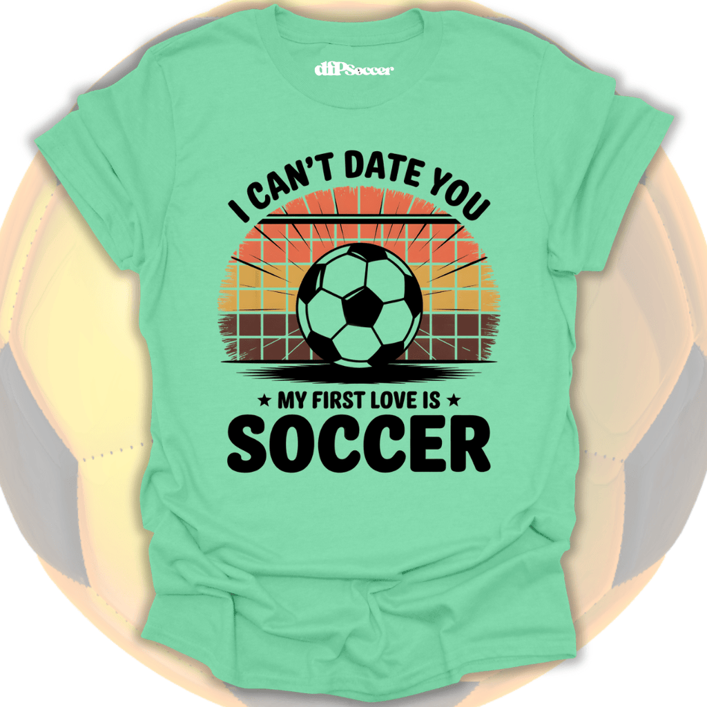 Soccer First Love T-Shirt