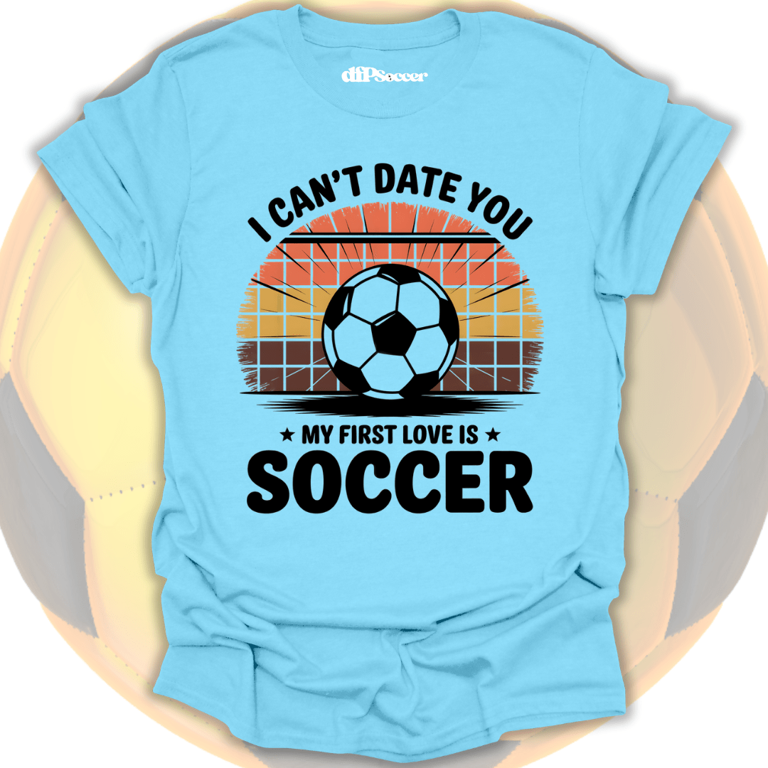 Soccer First Love T-Shirt