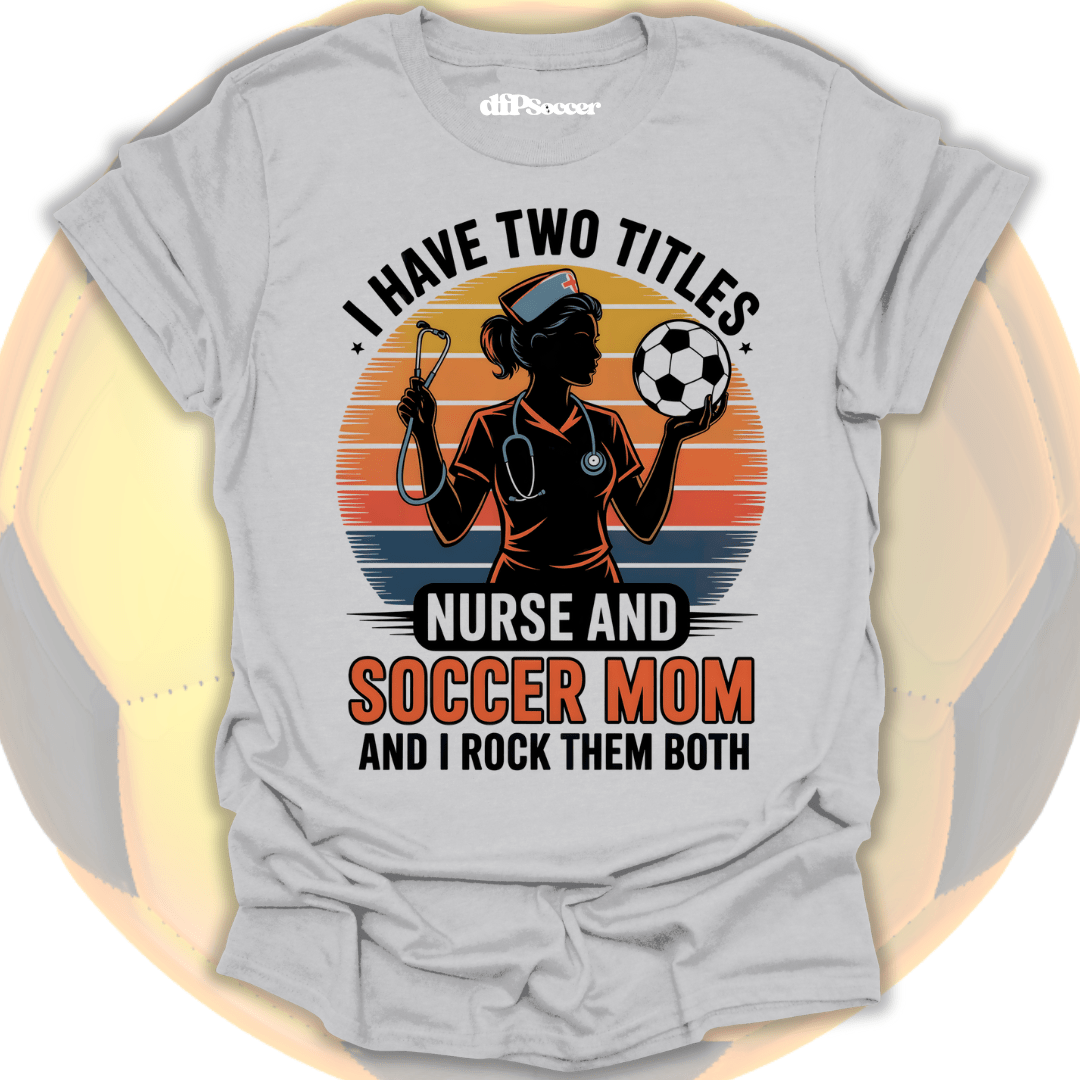 Soccer Nurse Mom T-Shirt