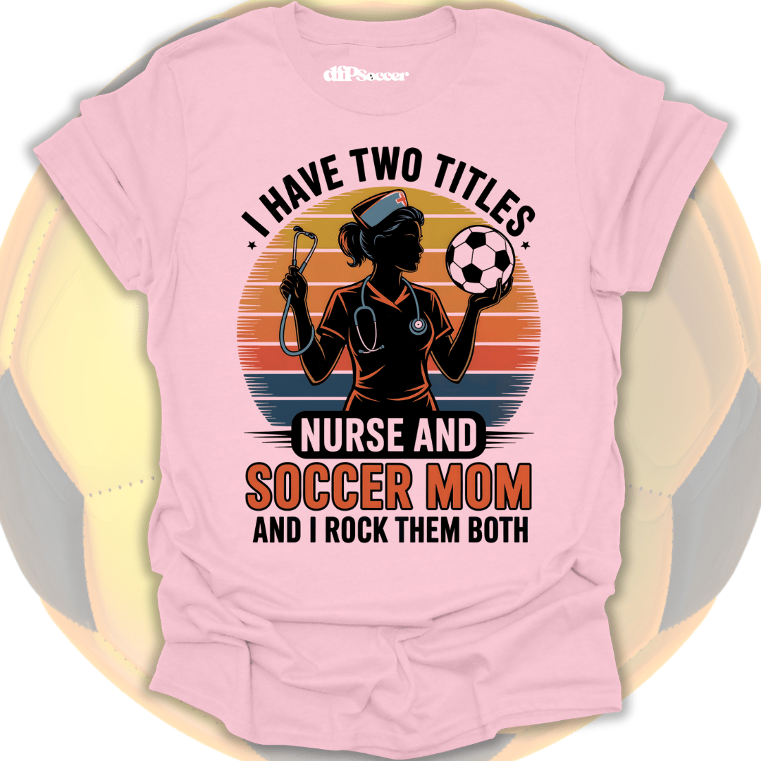 Soccer Nurse Mom T-Shirt