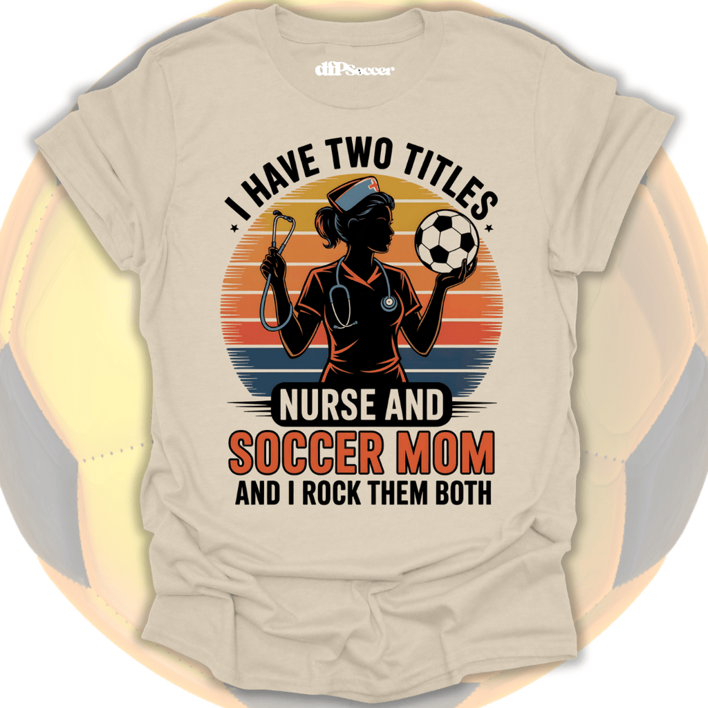 Soccer Nurse Mom T-Shirt