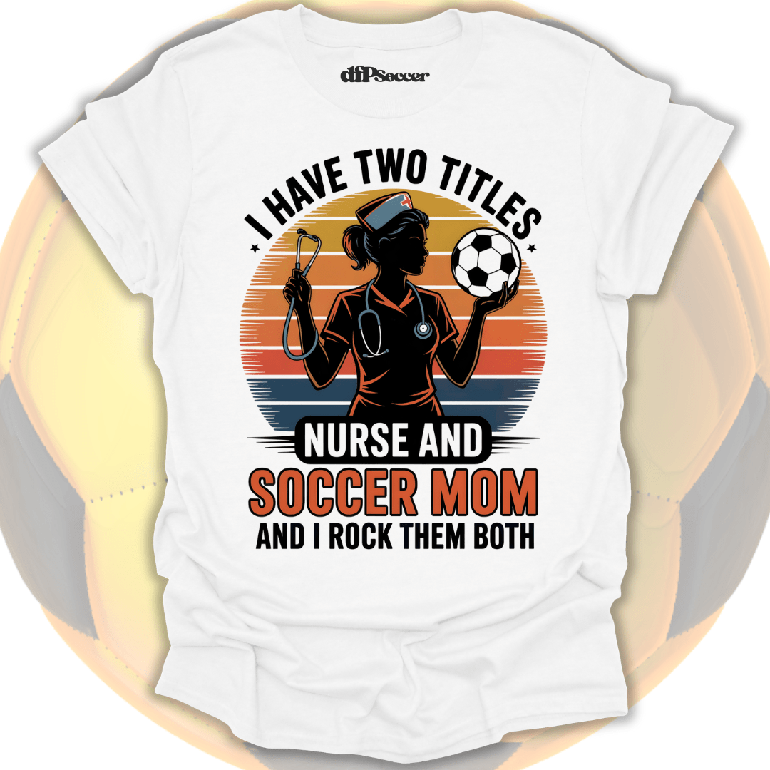 Soccer Nurse Mom T-Shirt