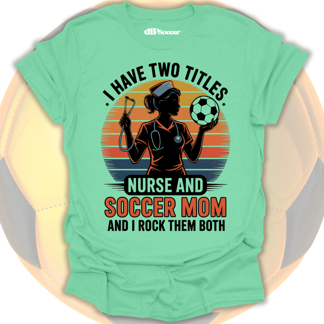 Soccer Nurse Mom T-Shirt