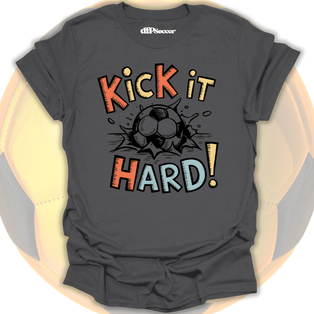 Kick It Hard Soccer T-Shirt