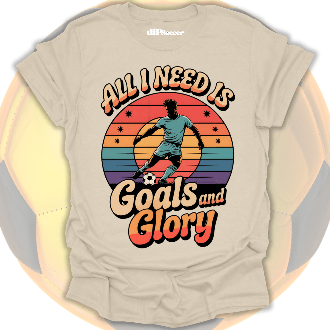 Goals and Glory T-Shirt