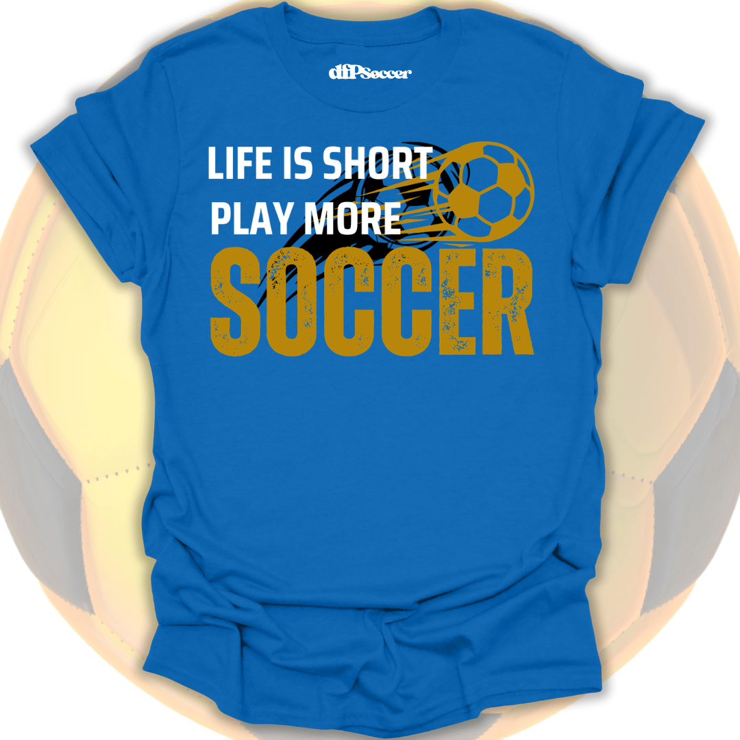 Play More Soccer T-Shirt