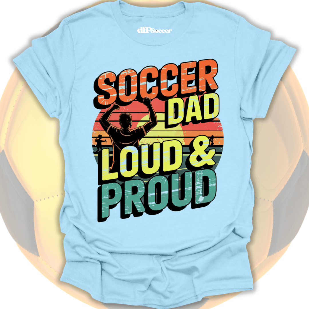 Loud Soccer Dad T-Shirt
