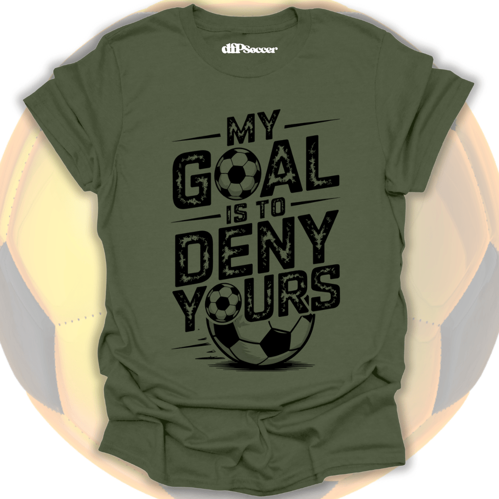 Deny Your Goal T-Shirt