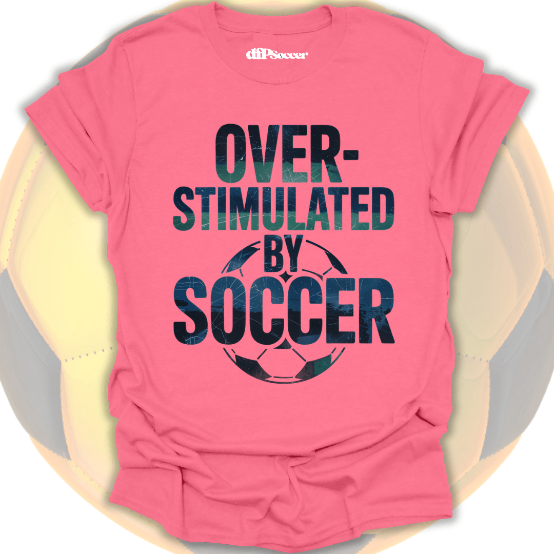 Overstimulated By Soccer T-Shirt