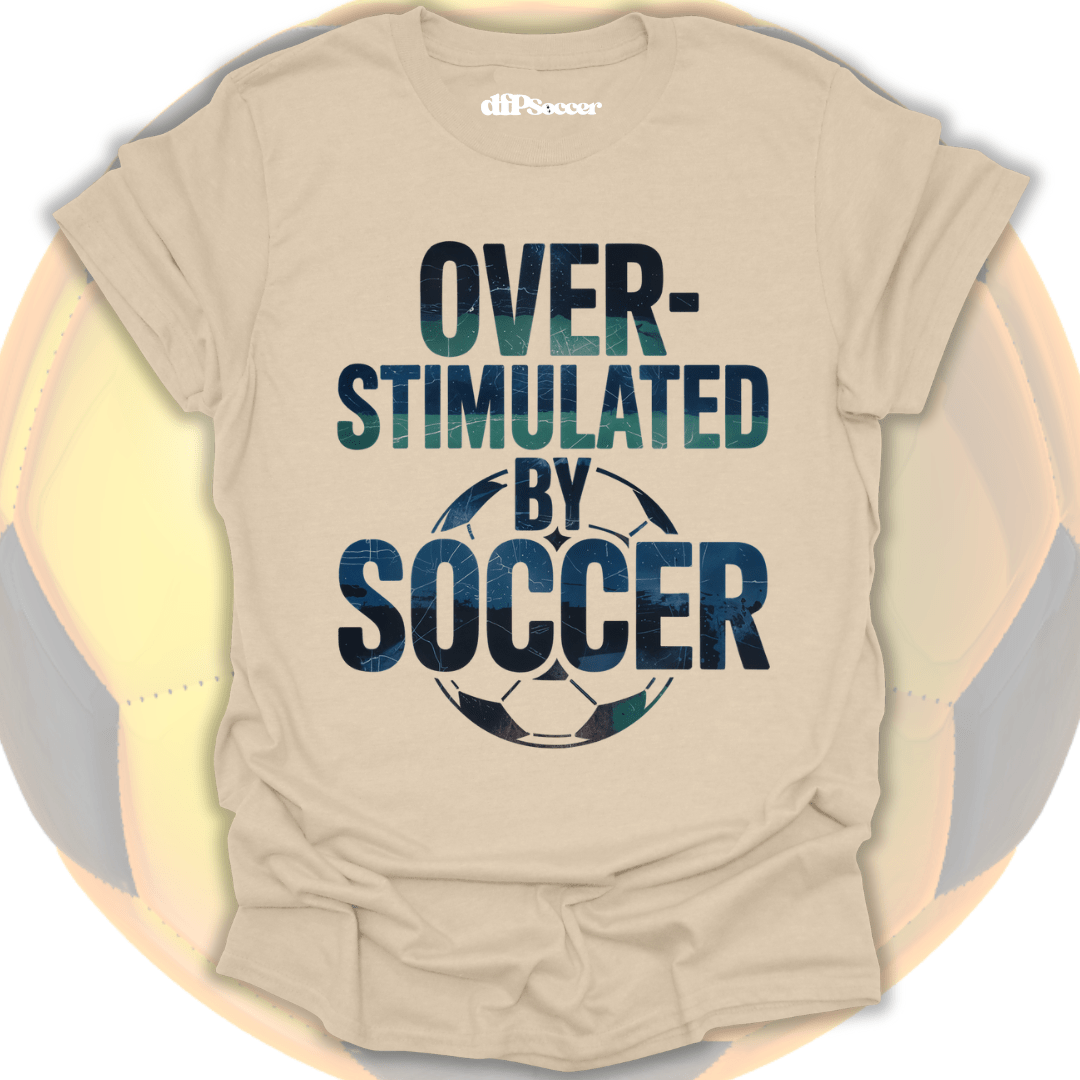Overstimulated By Soccer T-Shirt