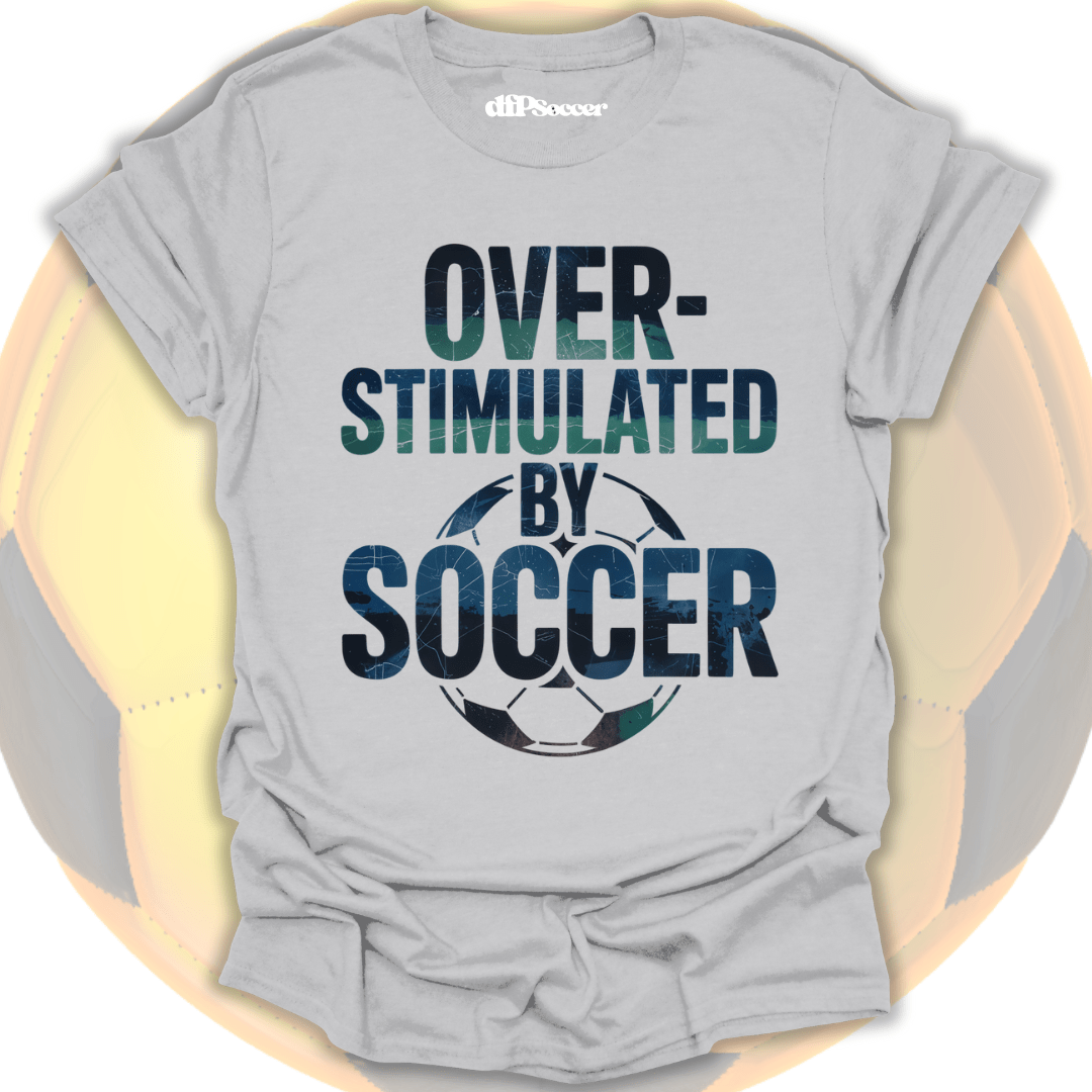 Overstimulated By Soccer T-Shirt