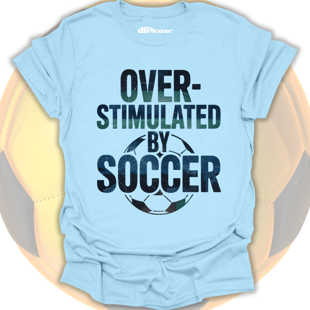 Overstimulated By Soccer T-Shirt