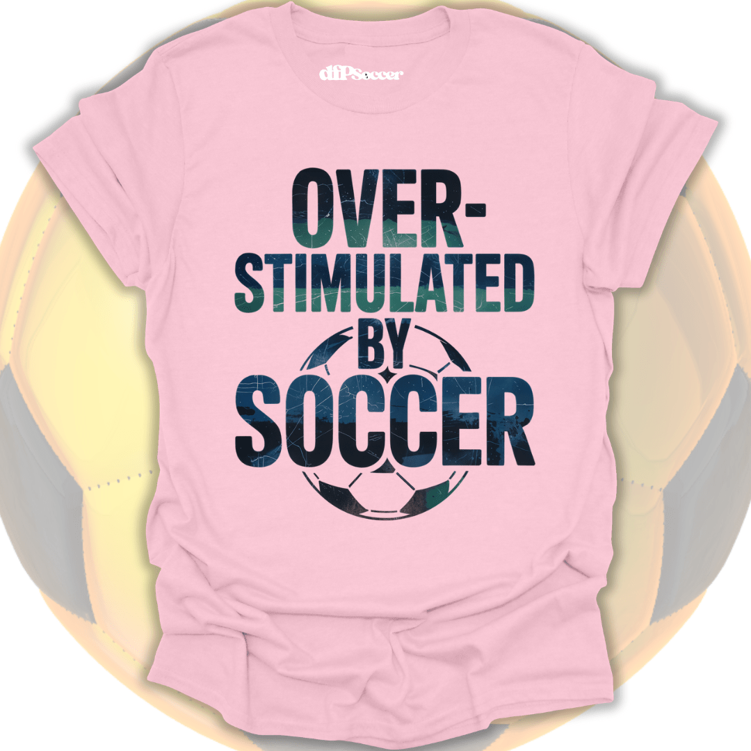 Overstimulated By Soccer T-Shirt
