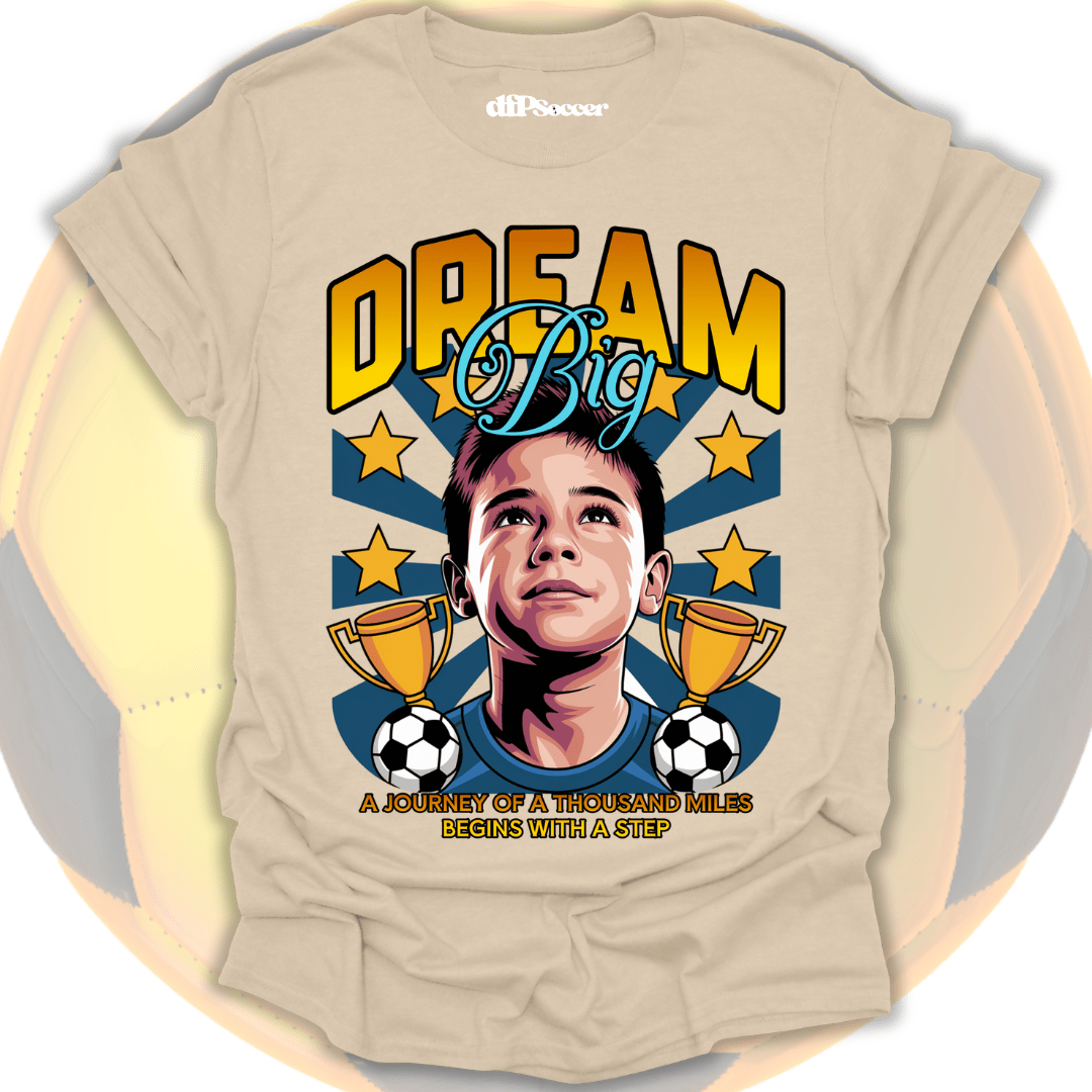 Dream Big Soccer T-Shirt