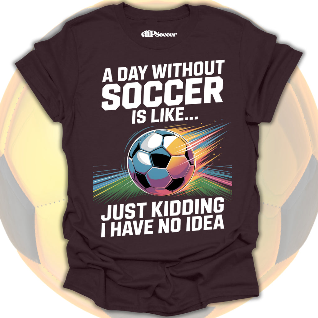 No Soccer No Life T-Shirt