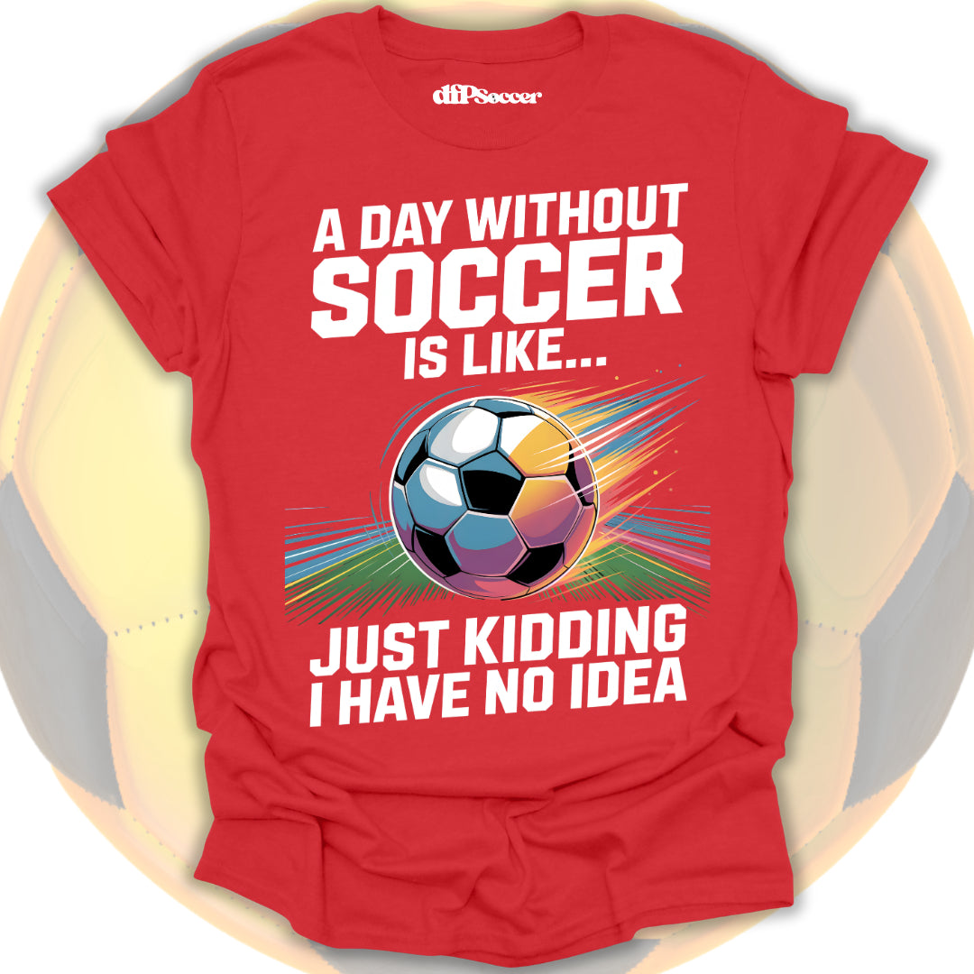 No Soccer No Life T-Shirt
