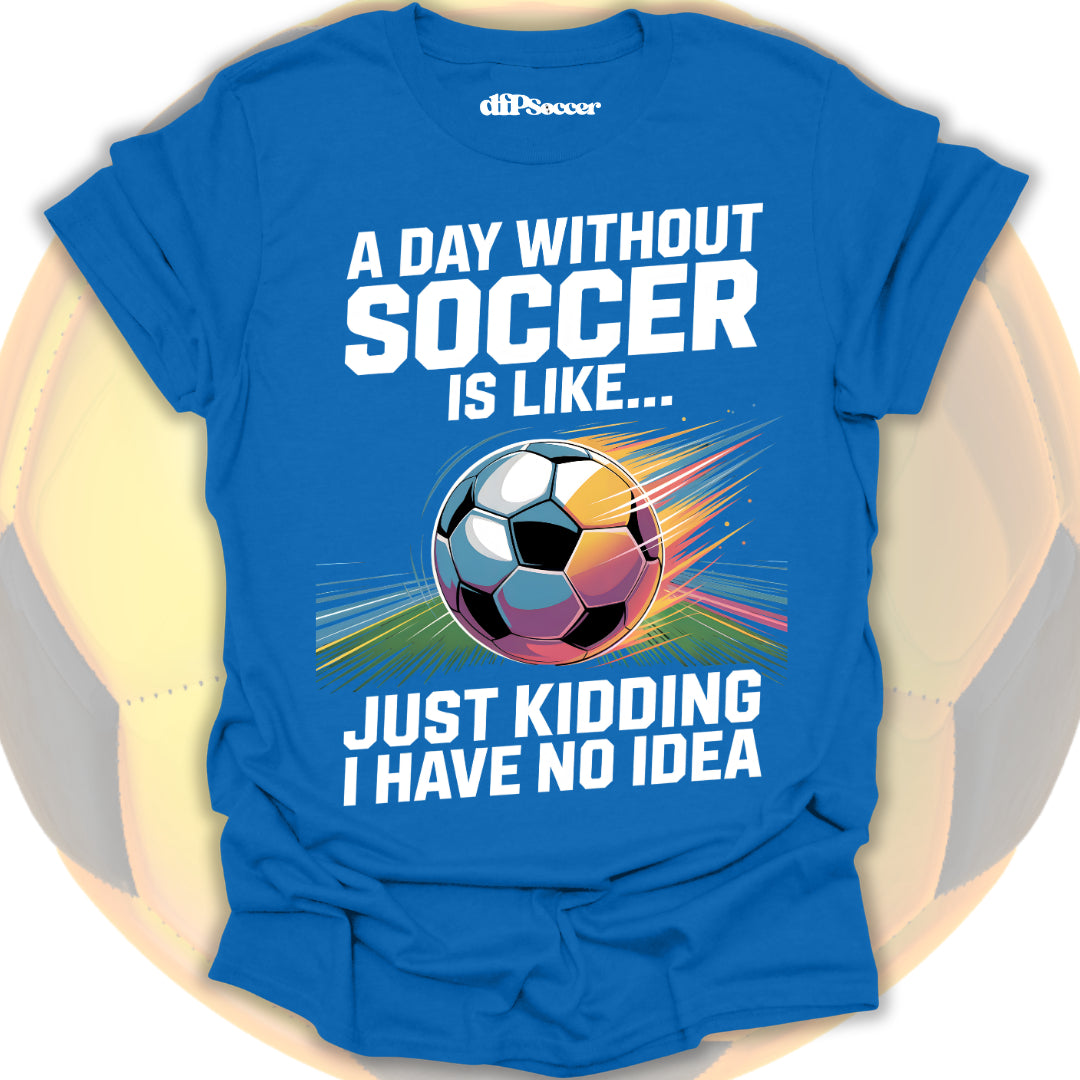 No Soccer No Life T-Shirt