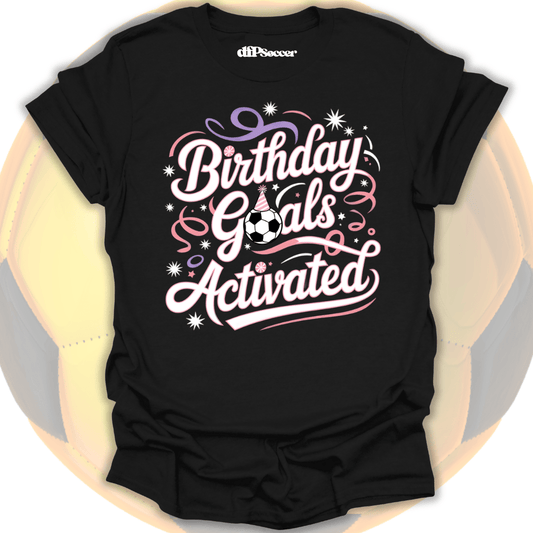 Birthday Goals T-Shirt