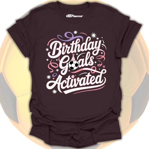 Birthday Goals T-Shirt