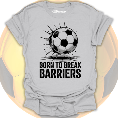 Break Barriers Soccer T-Shirt