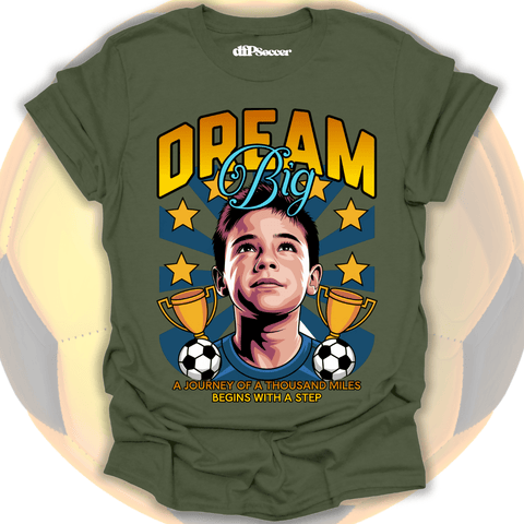 Dream Big Soccer T-Shirt